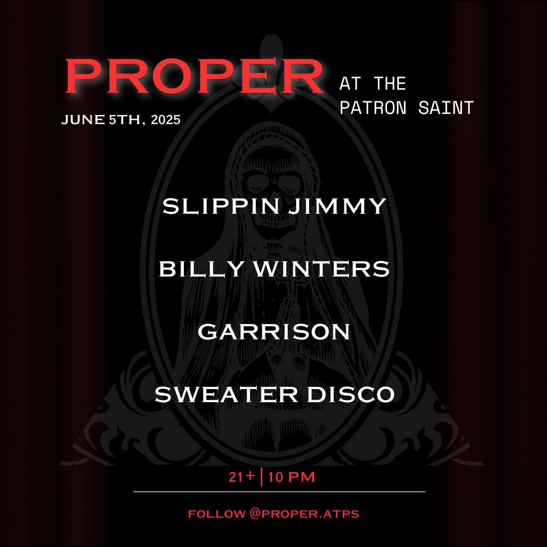 Proper Thursdays - Slippin Jimmy, Billy Winters, Garrison, And Sweater Disco