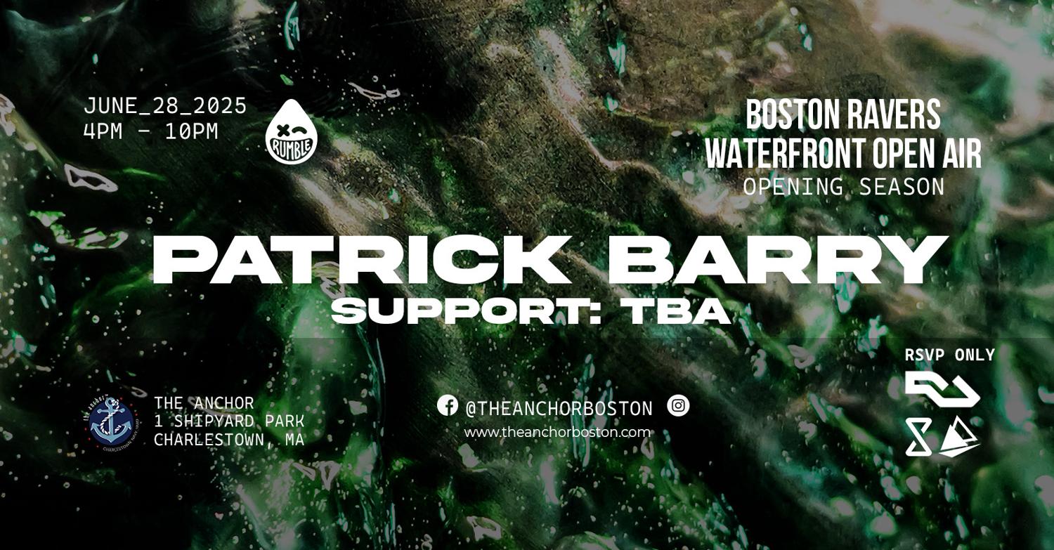 Boston Ravers Present: Patrick Barry (Opening Season)