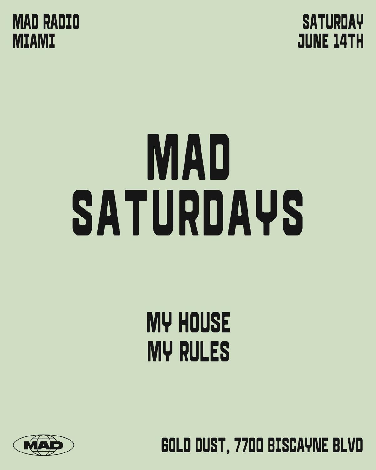Mad Saturdays / My House My Rules