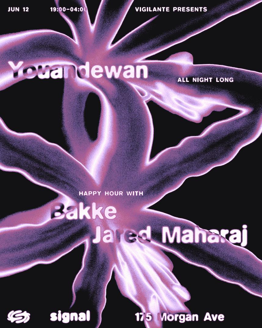 Vigilante: Youandewan All Night Long + Happy Hour With Bakke & Jared Maharaj