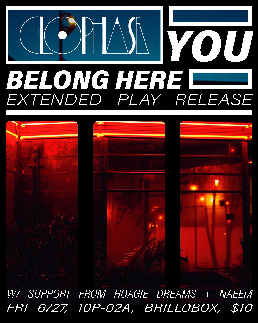 'You Belong Here' Ep Release Party With Glo Phase, Naeem, & Hoagie Dreams
