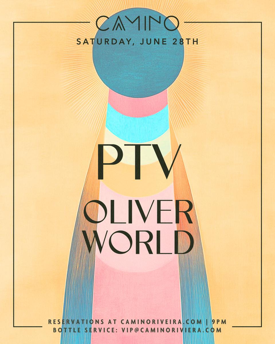 Oliver World & Ptv At Camino Riviera - Rsvp For Guestlist