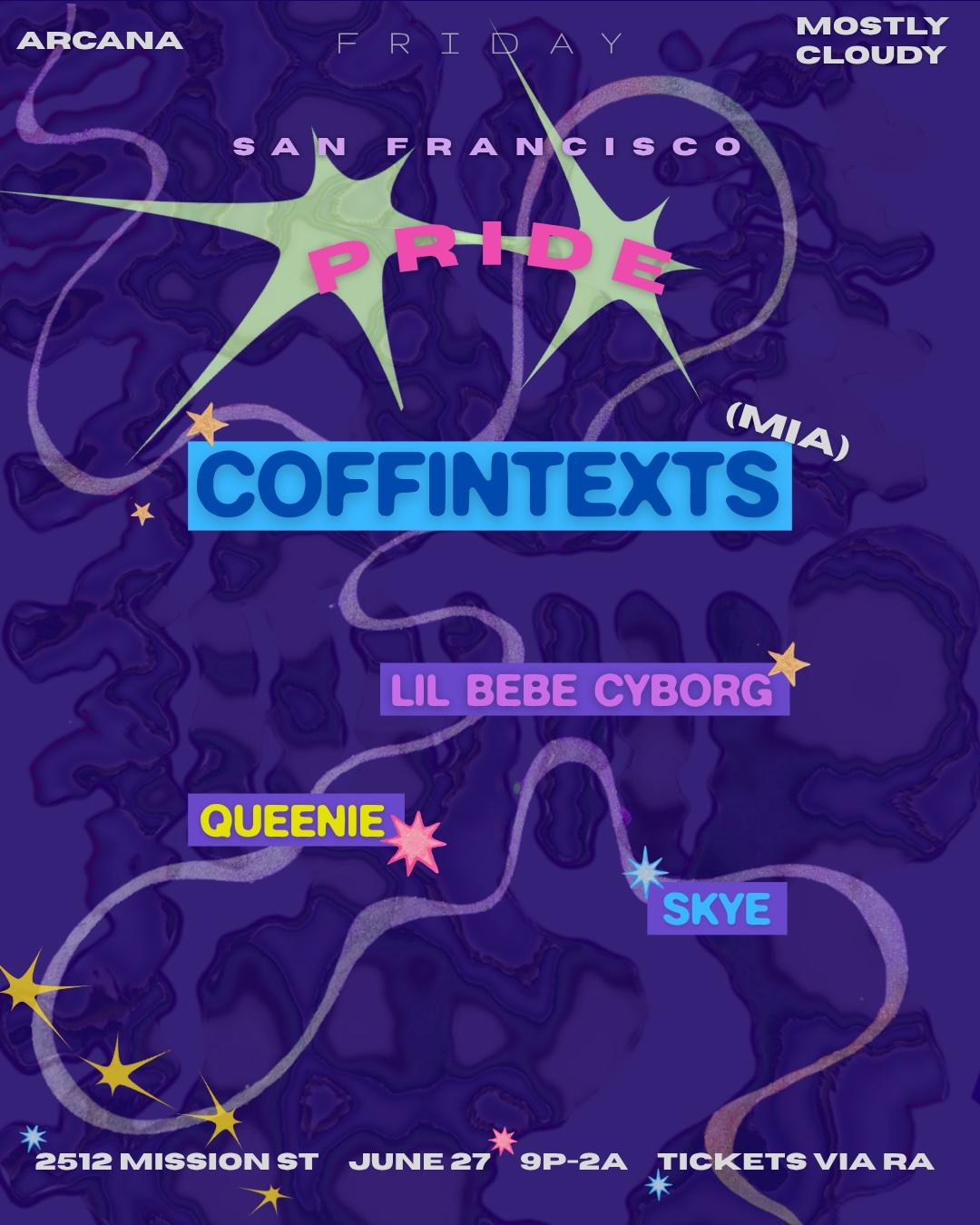 Mostly Cloudy Presents: Pride With Coffintexts