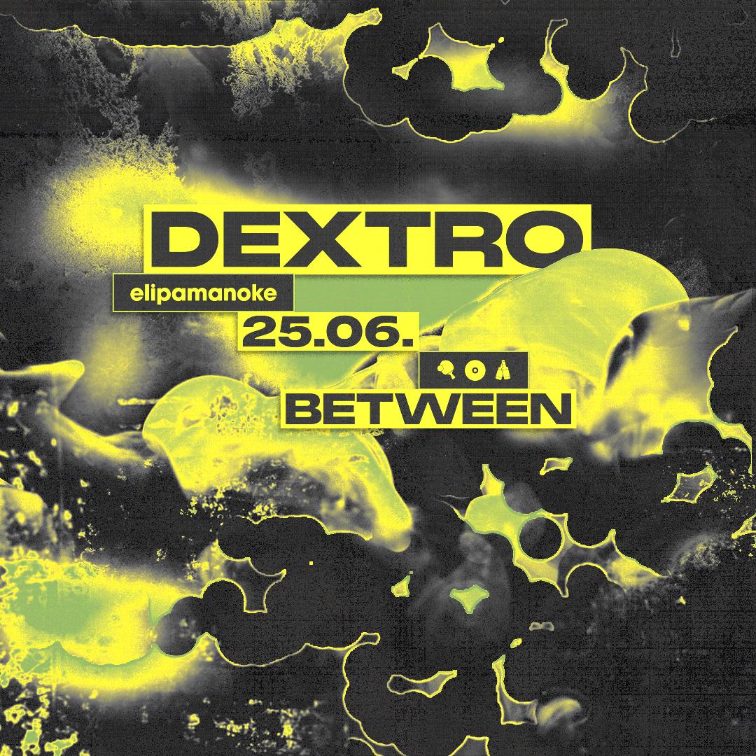 Between X Dextro