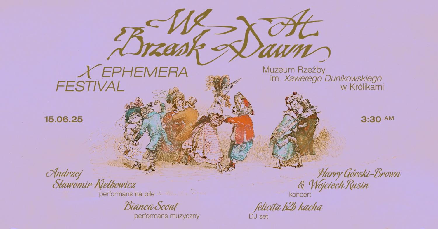 W Brzask No. 36 X Ephemera Festiwal