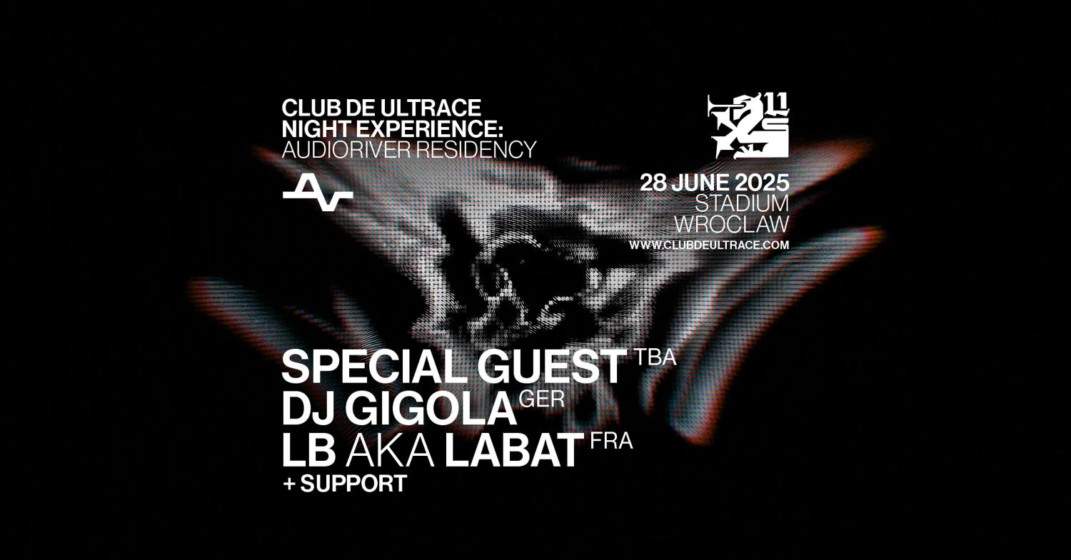 Special Guest + Dj Gigola + Lb Aka Labat At Night Experience: Audioriver Residency