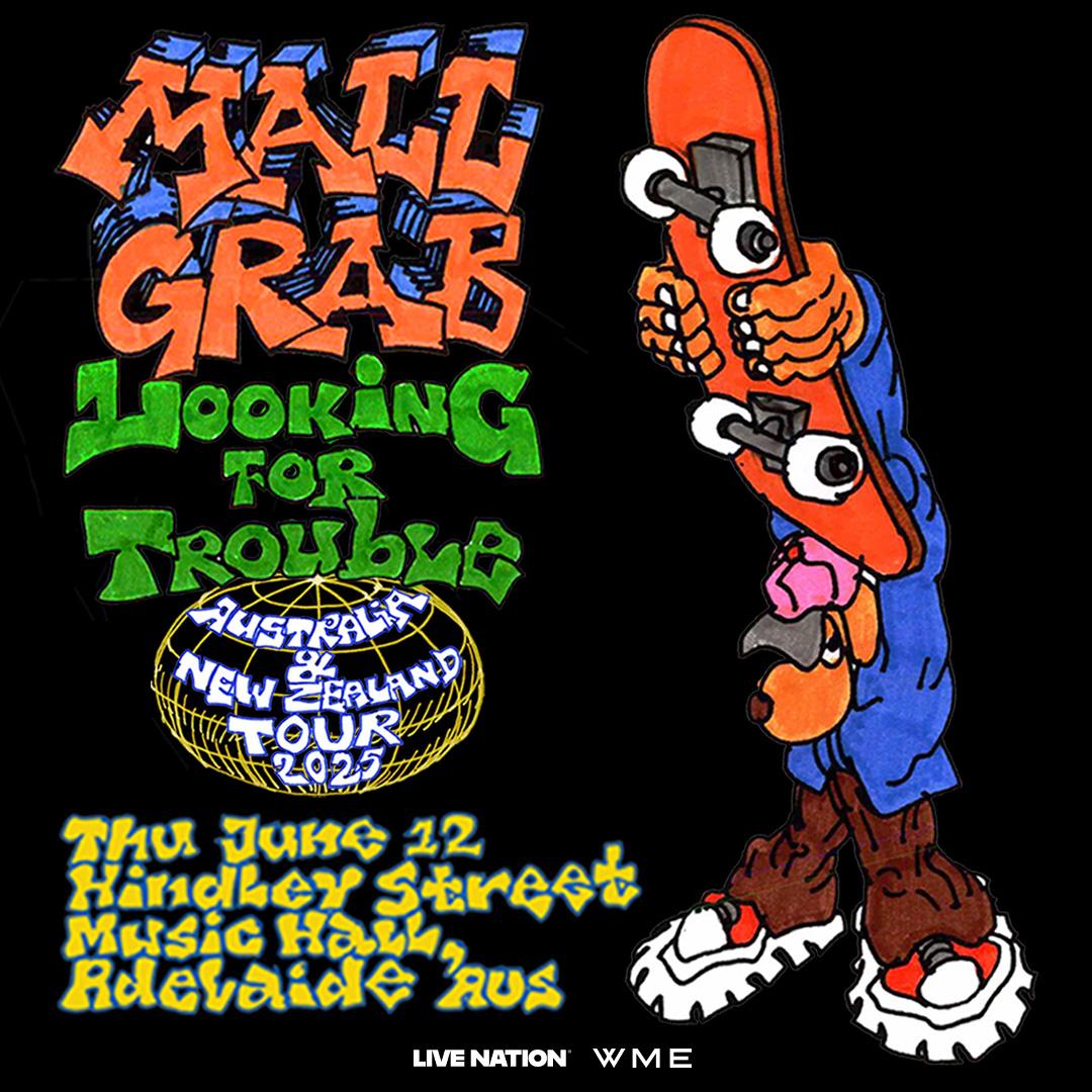Mall Grab - Looking For Trouble - Adelaide