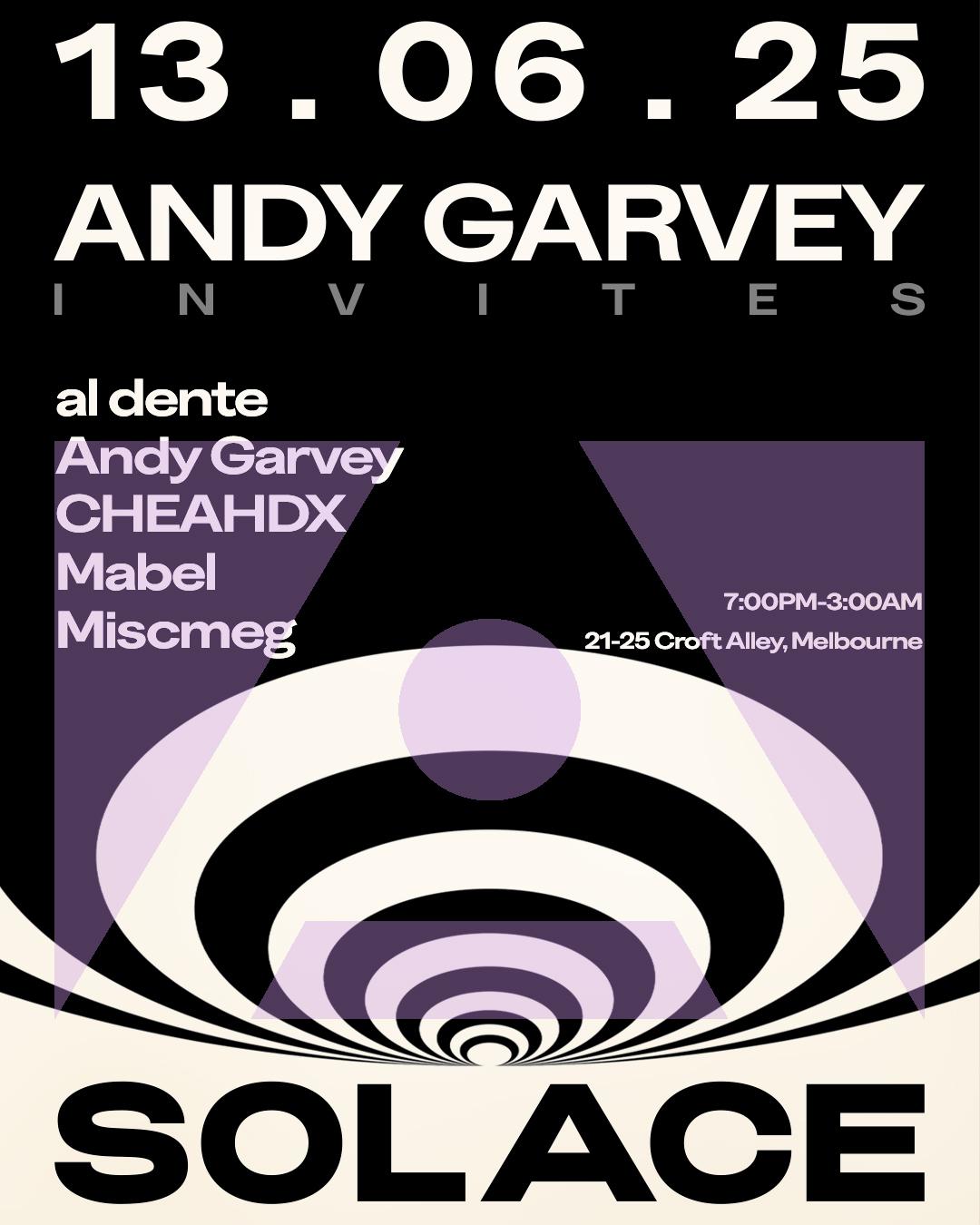 Solace Pres. Andy Garvey Invites 13.06.25