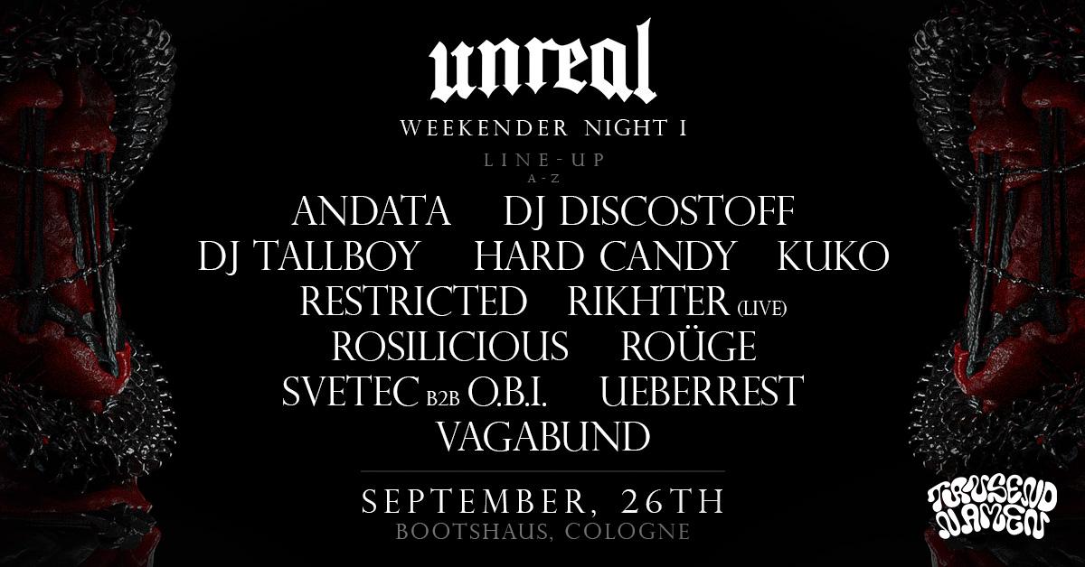 Unreal Weekender Night I X Ueberrest, Restricted, Kuko, Rikhter & More