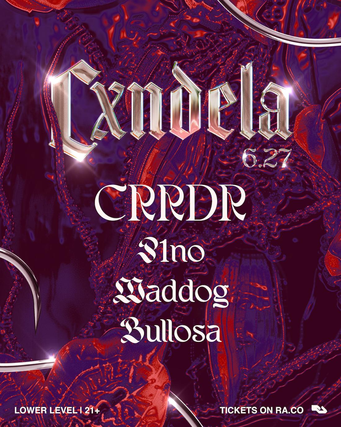 Cxndela: Crrdr, P1No, Maddog & Bullosa