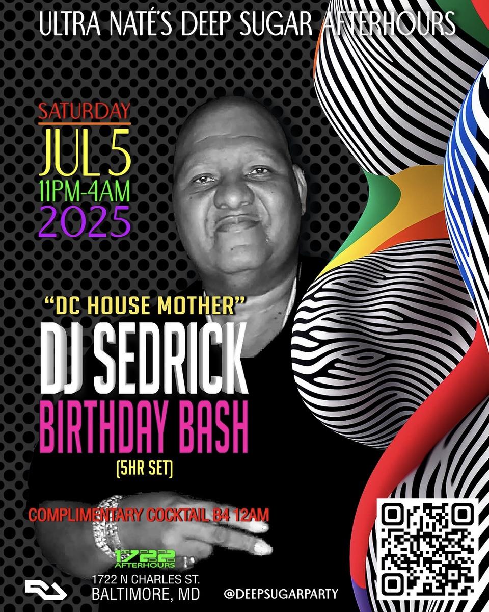 Ultra Naté'S Deep Sugar Afterhours Feat. ''The Legendary Dj Sedrick'S Birthday Bash''
