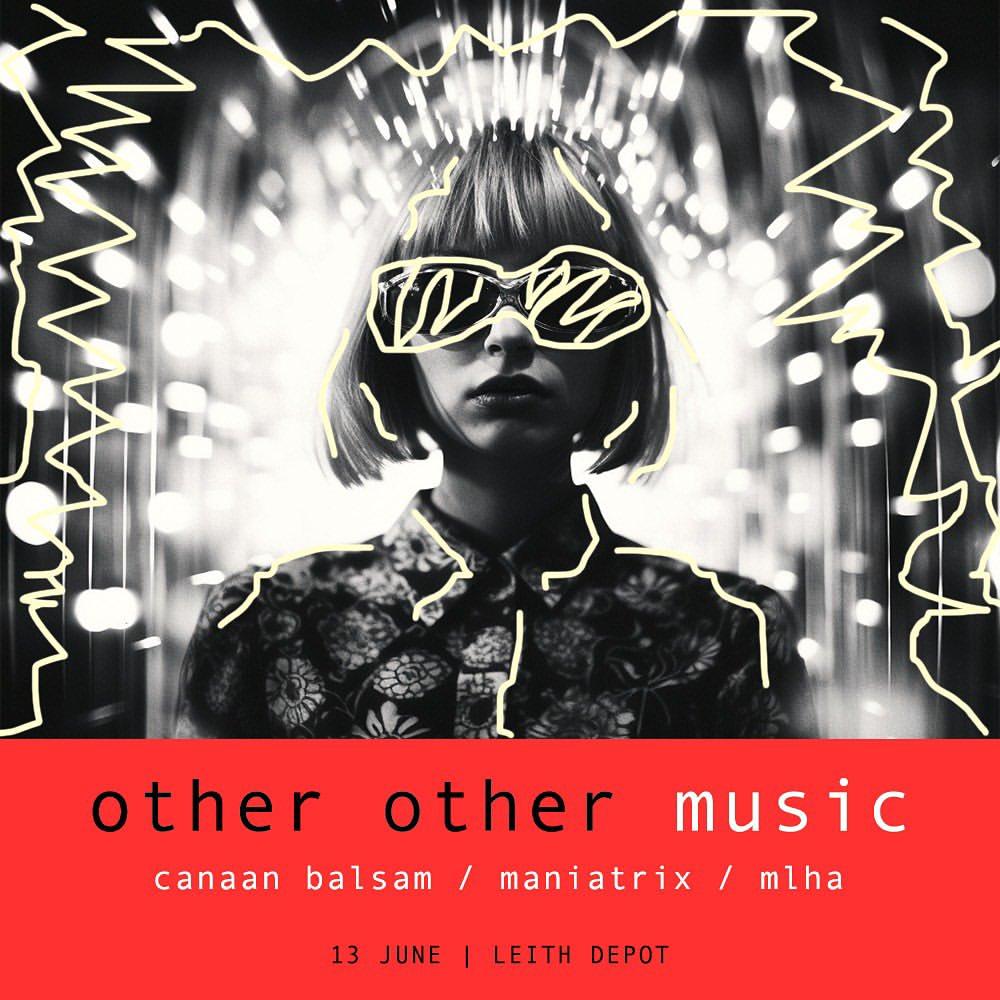 Other Other Music Presents: Canaan Balsam, Maniatrix And Mlha