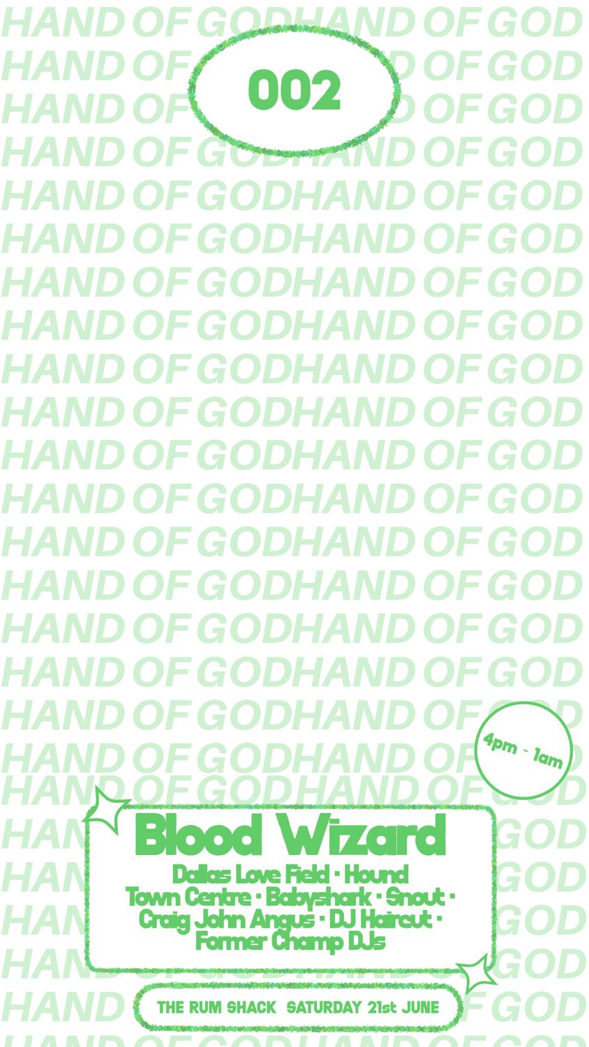 Hand Of God 002 All Dayer Feat Blood Wizard And More!