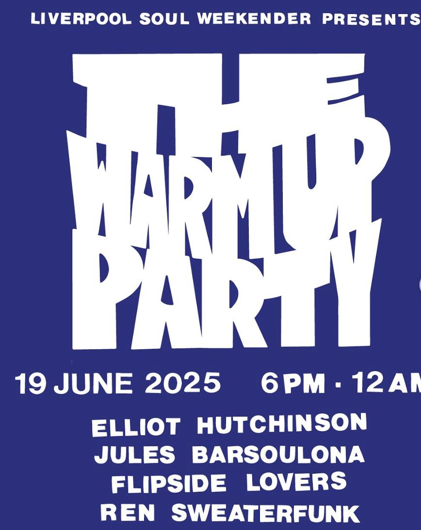 Liverpool Soul Weekend Presents: The Warm Up Party