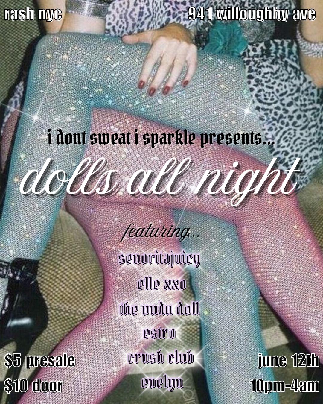 I Don'T Sweat I Sparkle Presents... Dolls All Night⋆˙⟡