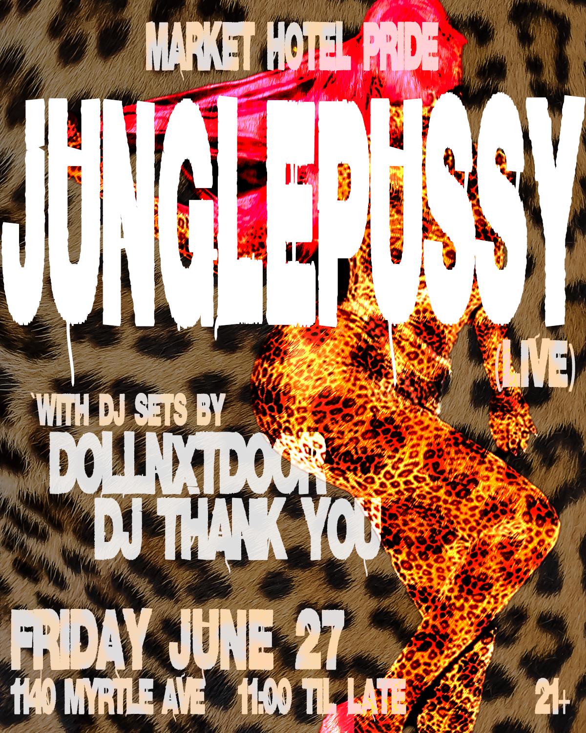Market Hotel Pride: Junglepussy Takeover
