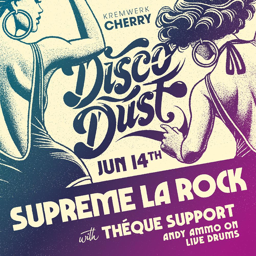 Disco Dust With Supreme La Rock B2B Théque Support Feat. Andy Ammo