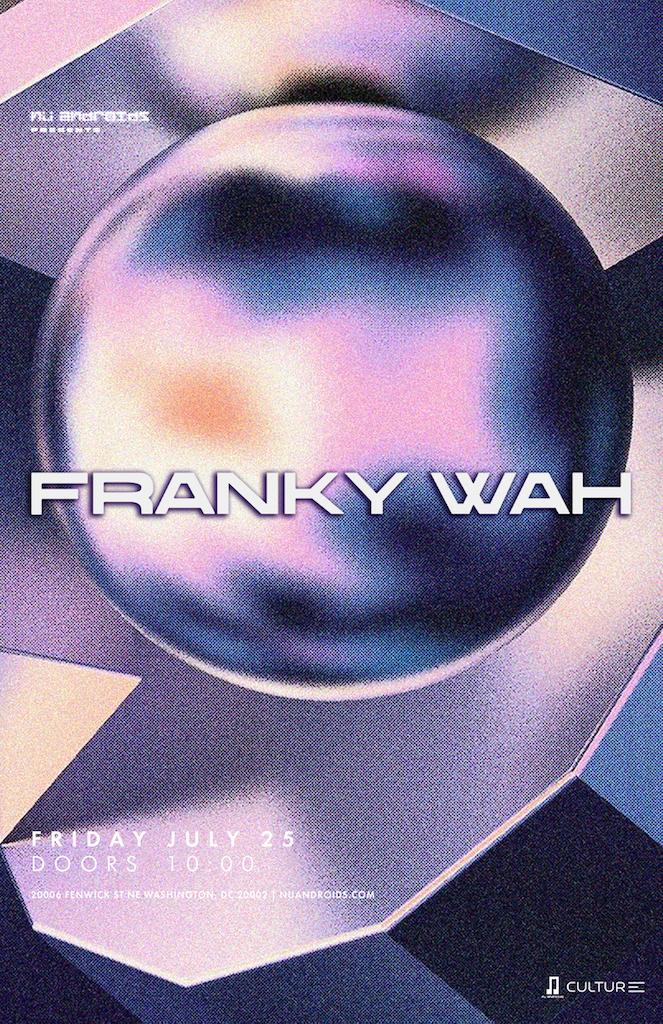 Nü Androids Presents: Franky Wah
