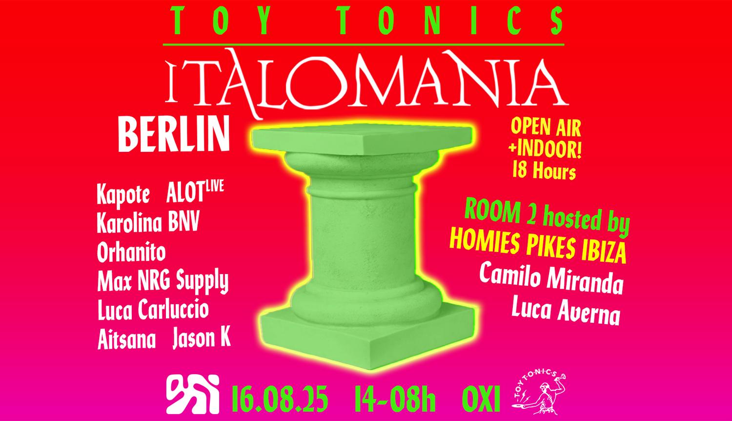 Toy Tonics Presents Italomania (Open Air & Indoor 18 Hours)