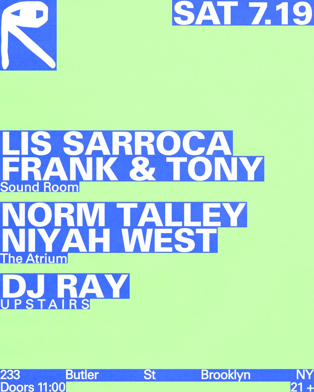 Lis Sarroca + Frank & Tony / Norm Talley + Niyah West / Dj Ray