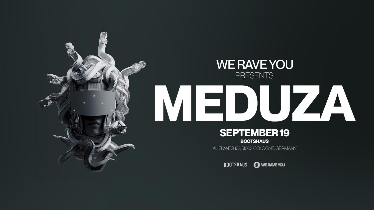 Meduza Pres By We Rave You X Bootshaus