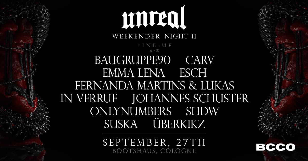 Unreal Weekender Night Ii X Onlynumbers, Carv, Baugruppe90, In Verruf & More