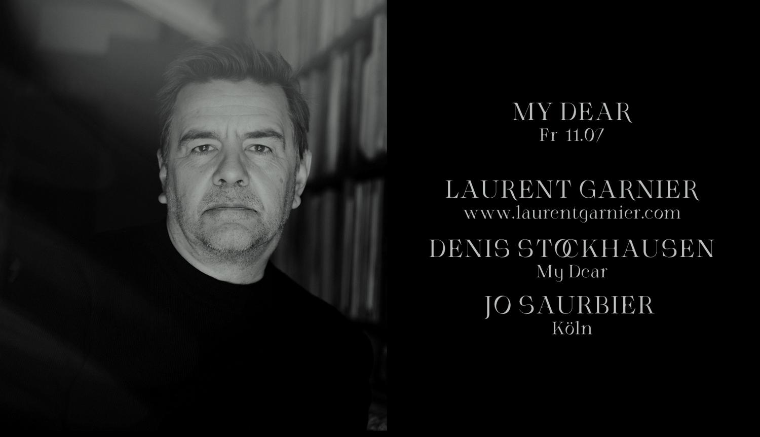 My Dear With Laurent Garnier, Denis Stockhausen & Jo Saurbier