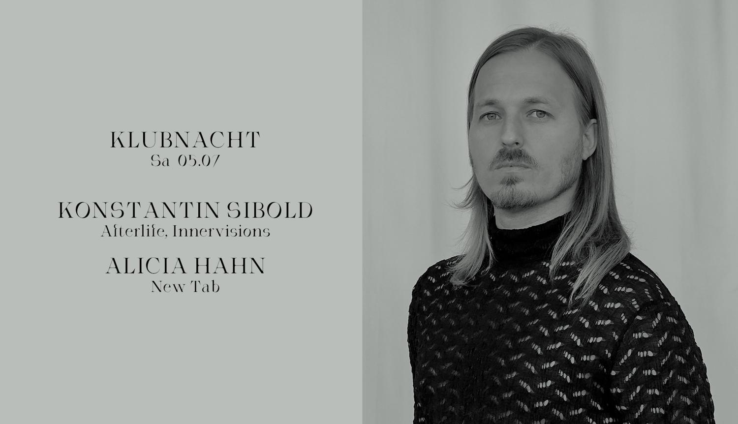 Klubnacht With Konstantin Sibold & Alicia Hahn