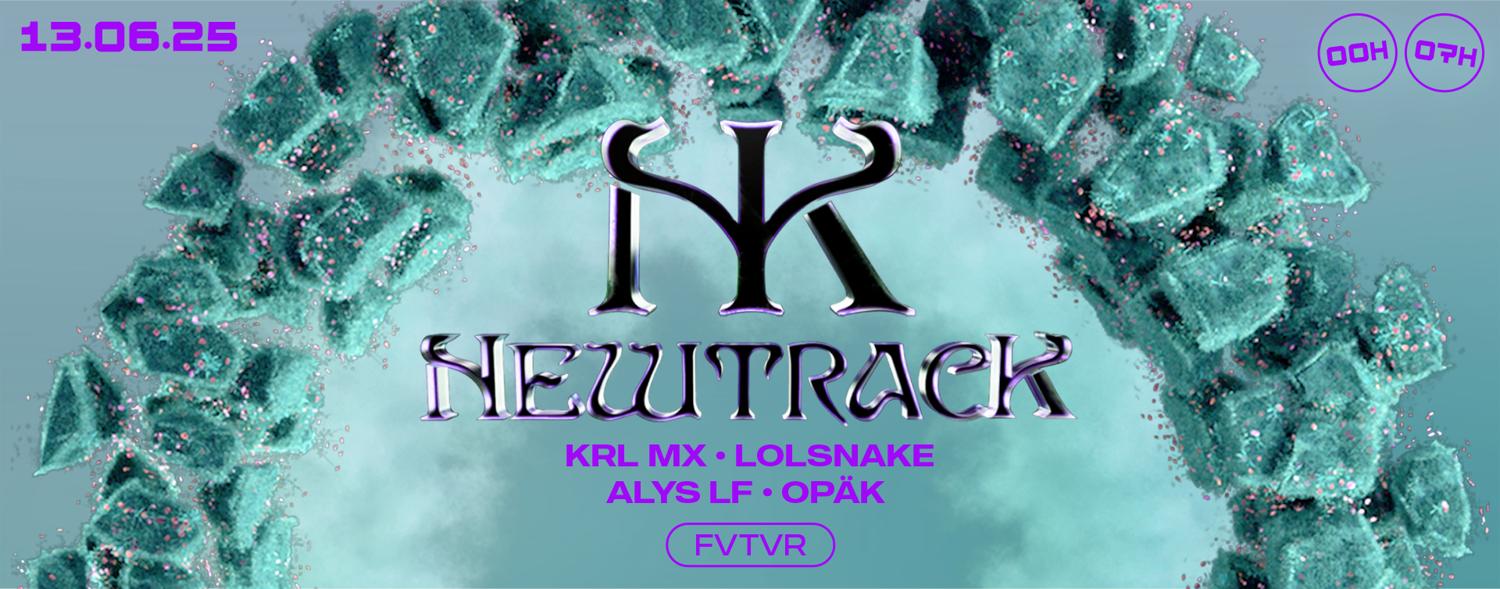 Fvtvr X Newtrack: Krl Mx, Lolsnake, Opäk , Alys Lf