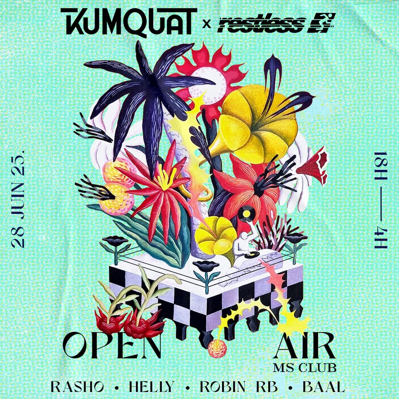 Kumquat X Restless - Open Air With Rasho, Helly, Robin Rb, Baal