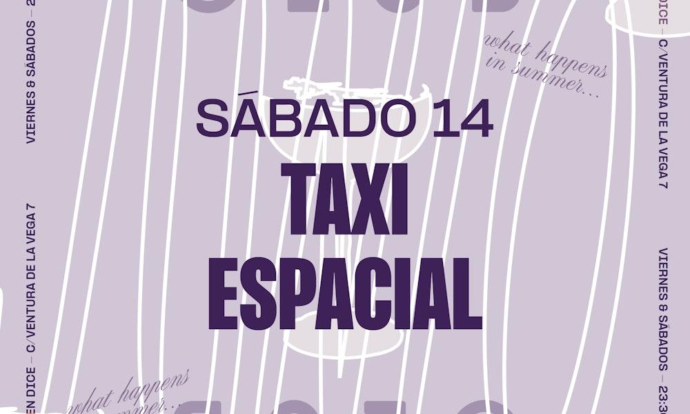 Sabado 14 Junio - Taxi Espacial - Macera Noche