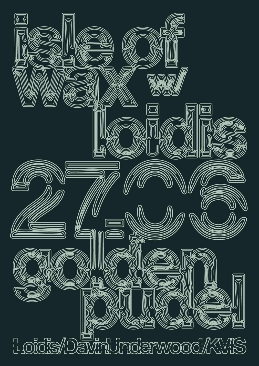 Isle Of Wax With Loidis