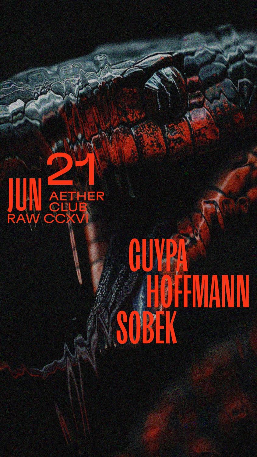 Raw Ccxvi: Guypa, Hoffmann, Sobek