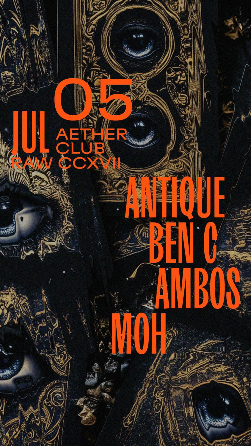 Raw Ccxvii: Antique, Ben C, Ambos, Moh