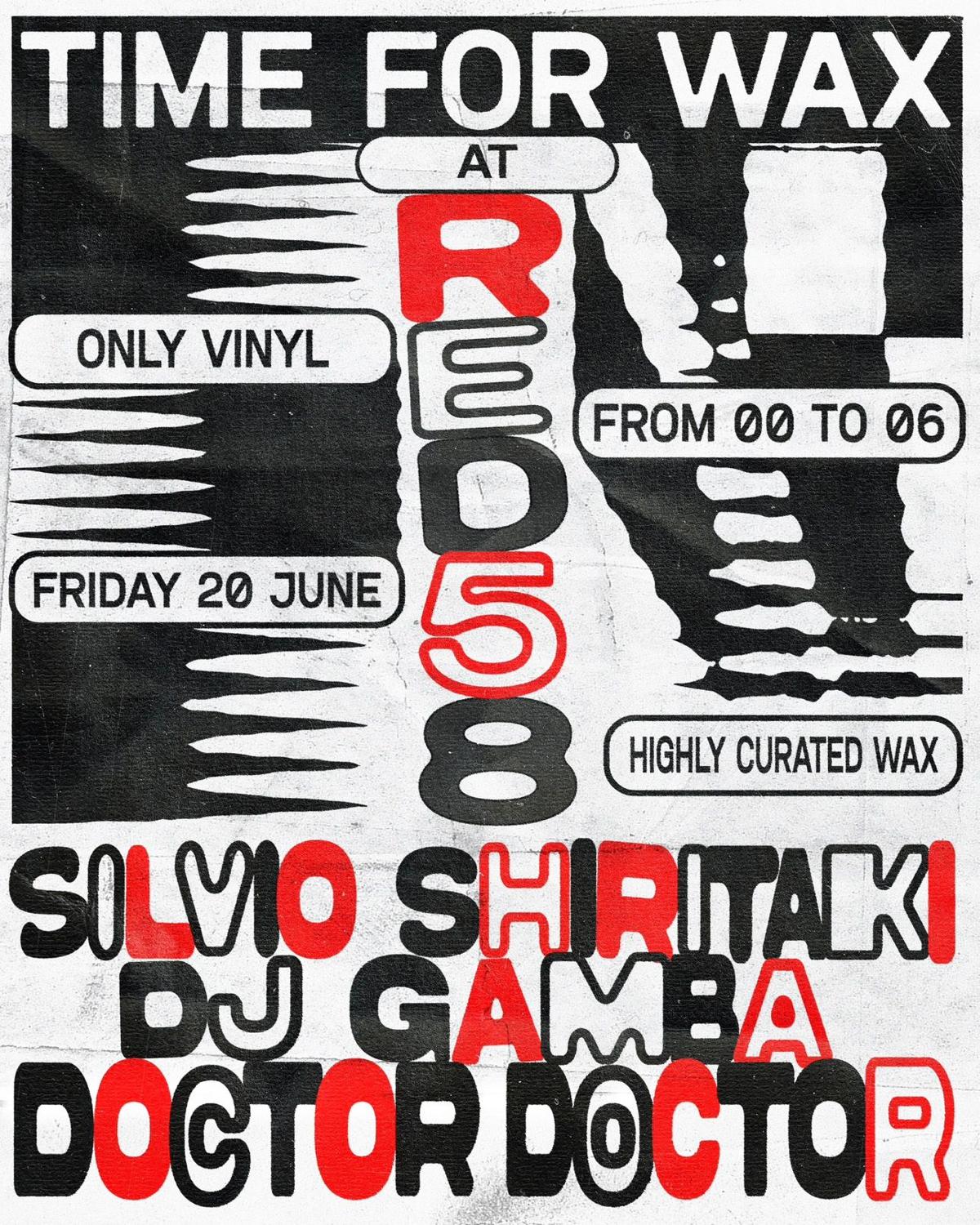 Time For Wax With Silvio, Shiritaki, Dj Gamba & Doctor Doctor