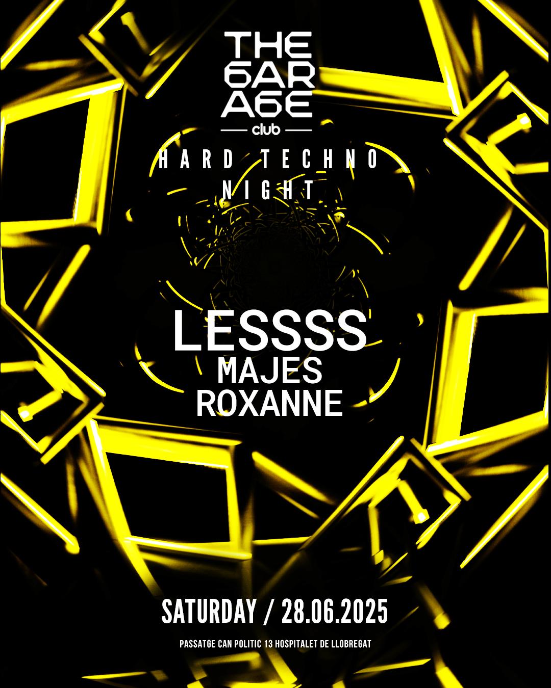 The Garage Hard Night: Lessss, Majes, Roxanne