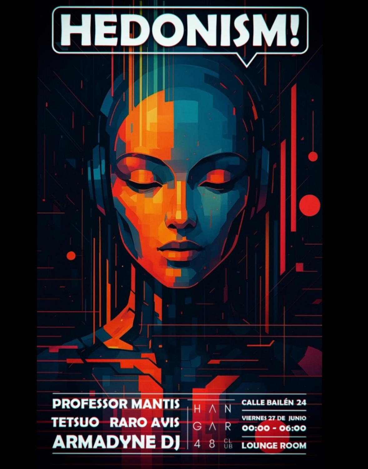 Hedonism!-Professor Mantis, Tetsuo, Raro Avis, Armadyne Dj