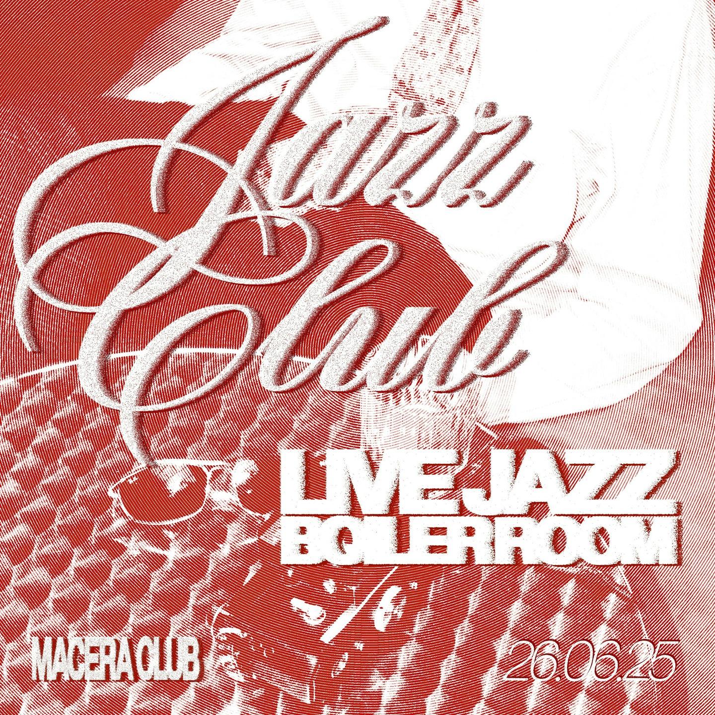 Jueves 26 Junio - Jazz Club - 55B - Macera