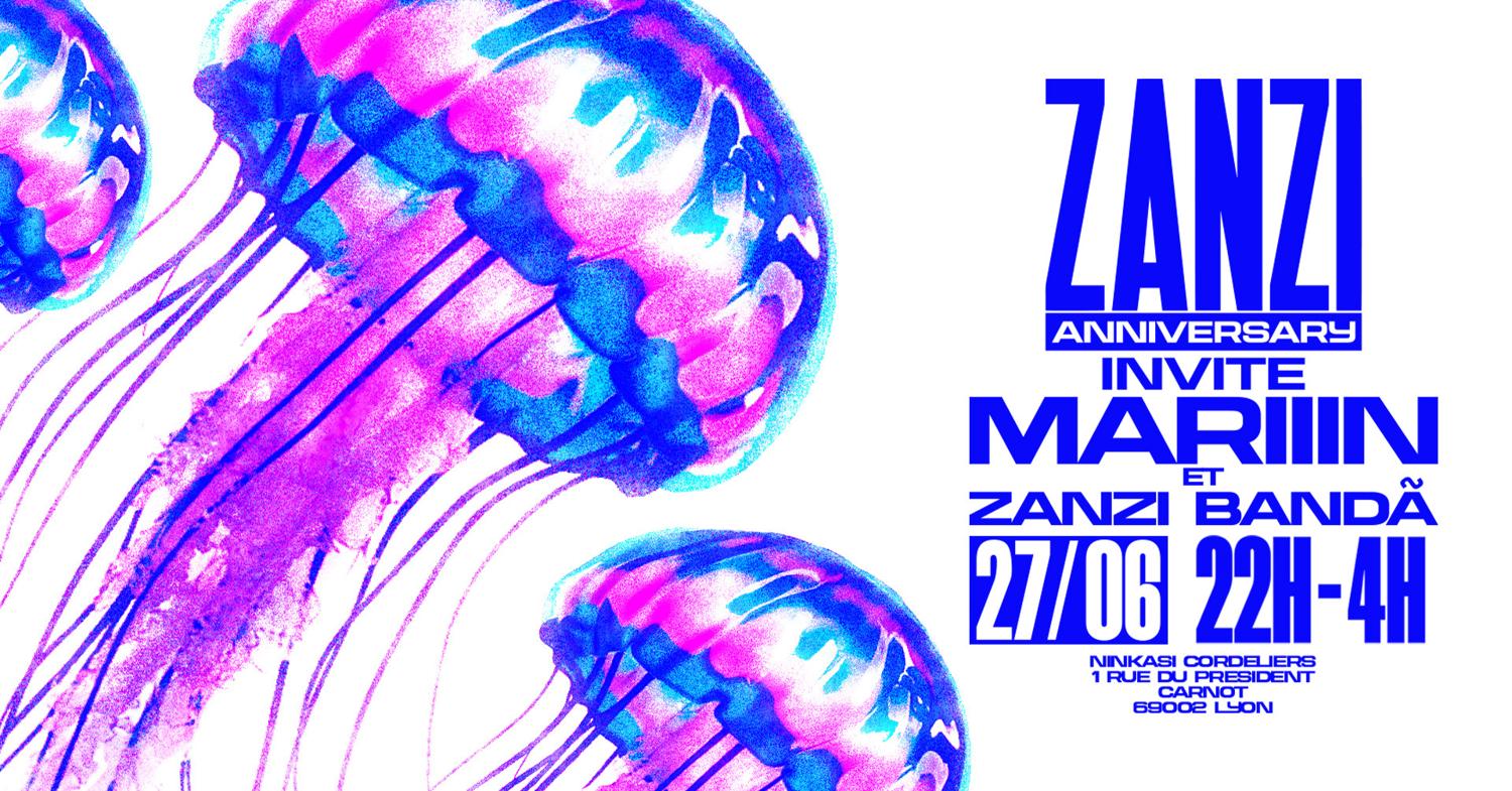 Zanzi - Mariiin (Roof Booking) & Zanzi Bandã - 9Th Anniversary (Ninkasi Cordeliers)🪼
