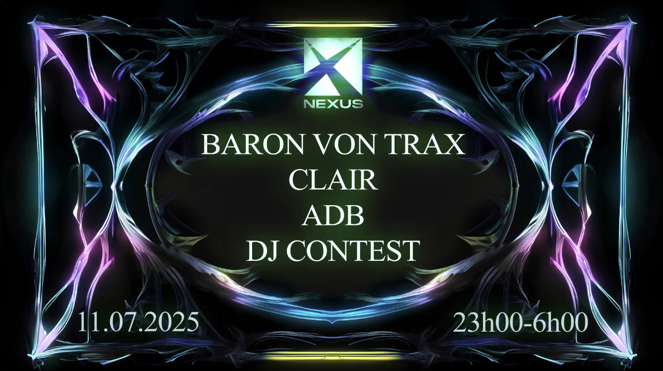 Nexus: Baron Von Trax - Clair - Adb & More