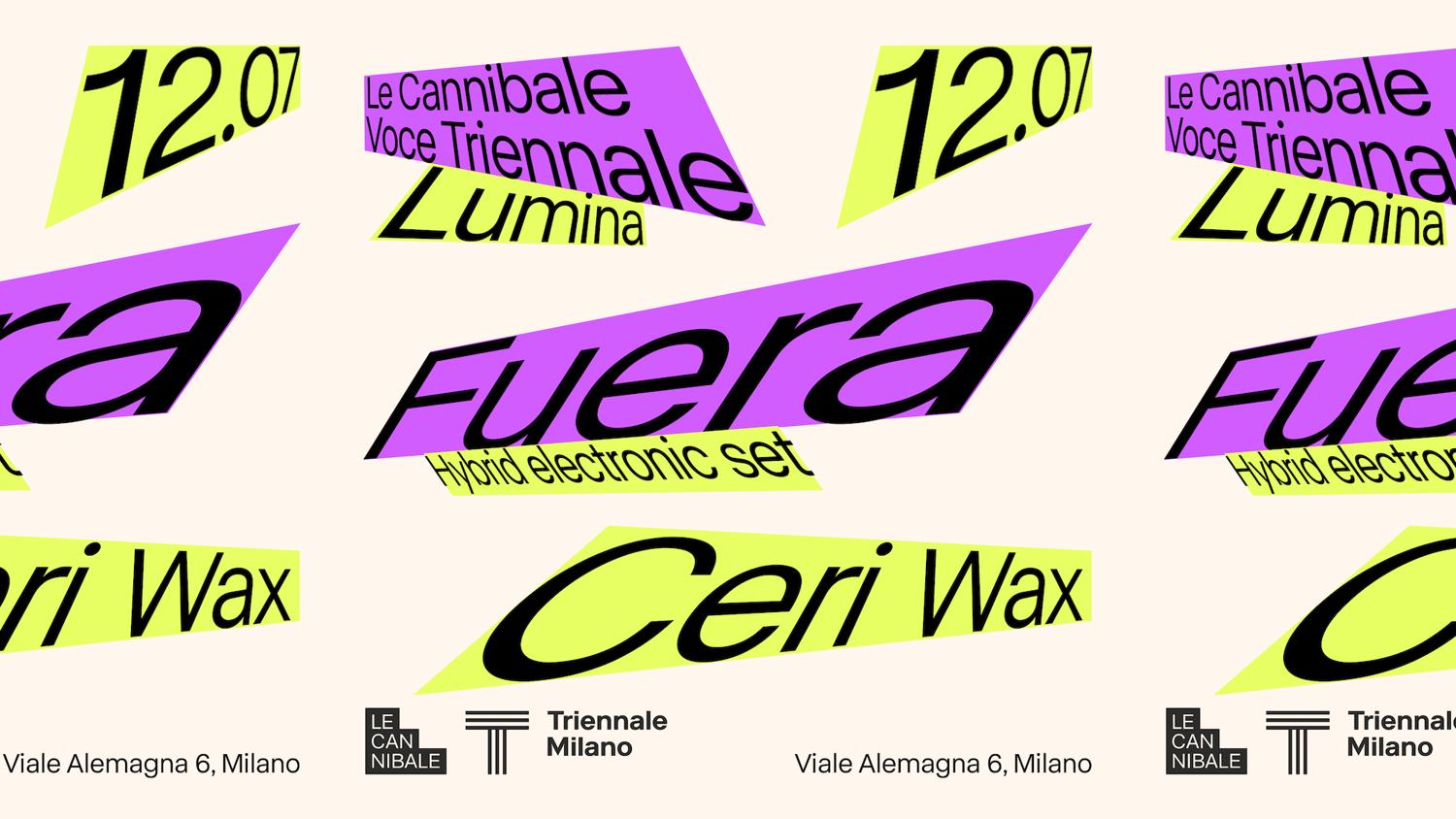 Le Cannibale Voce Triennale - Fuera, Ceri Wax