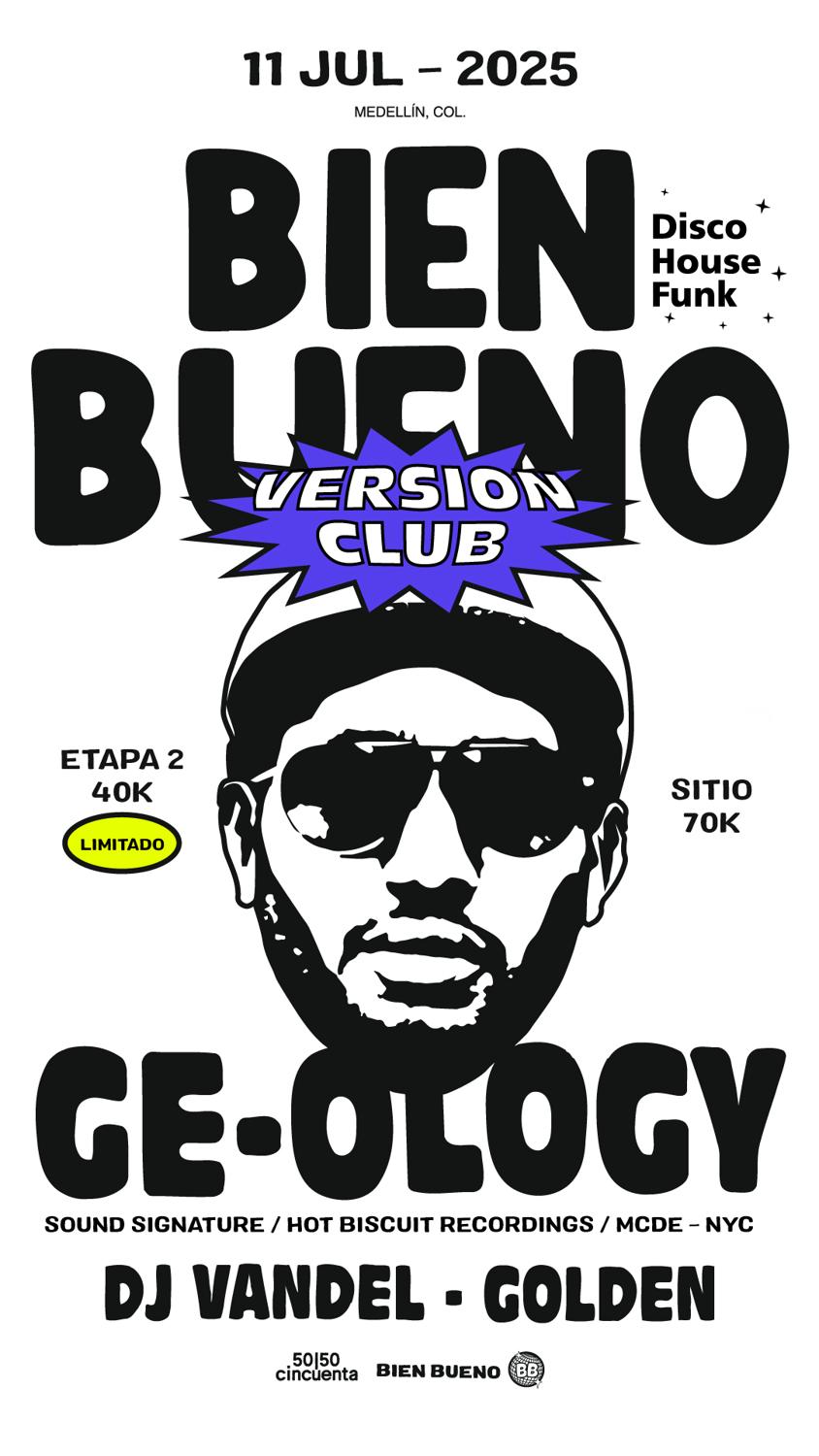 Bien Bueno! Presenta. Ge-Ology (Ny) + Dj Vandel & Golden