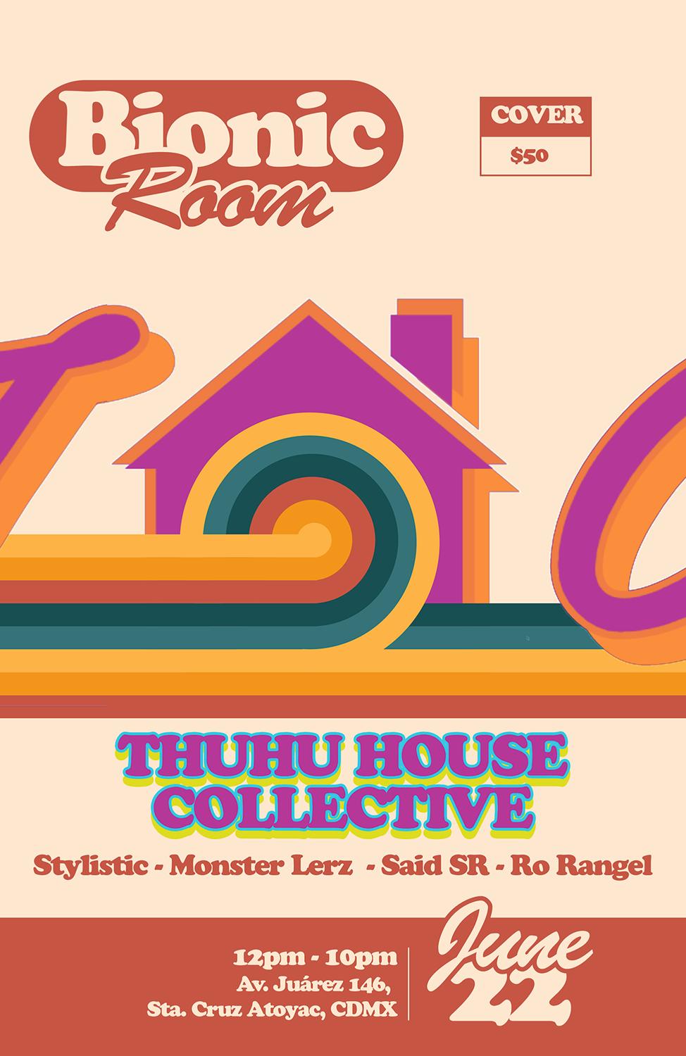 Bionic Room Presents Thuhu House Collective