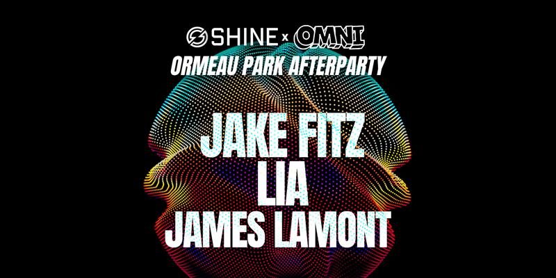 Ormeau Park Afterparty: Shine X Omni