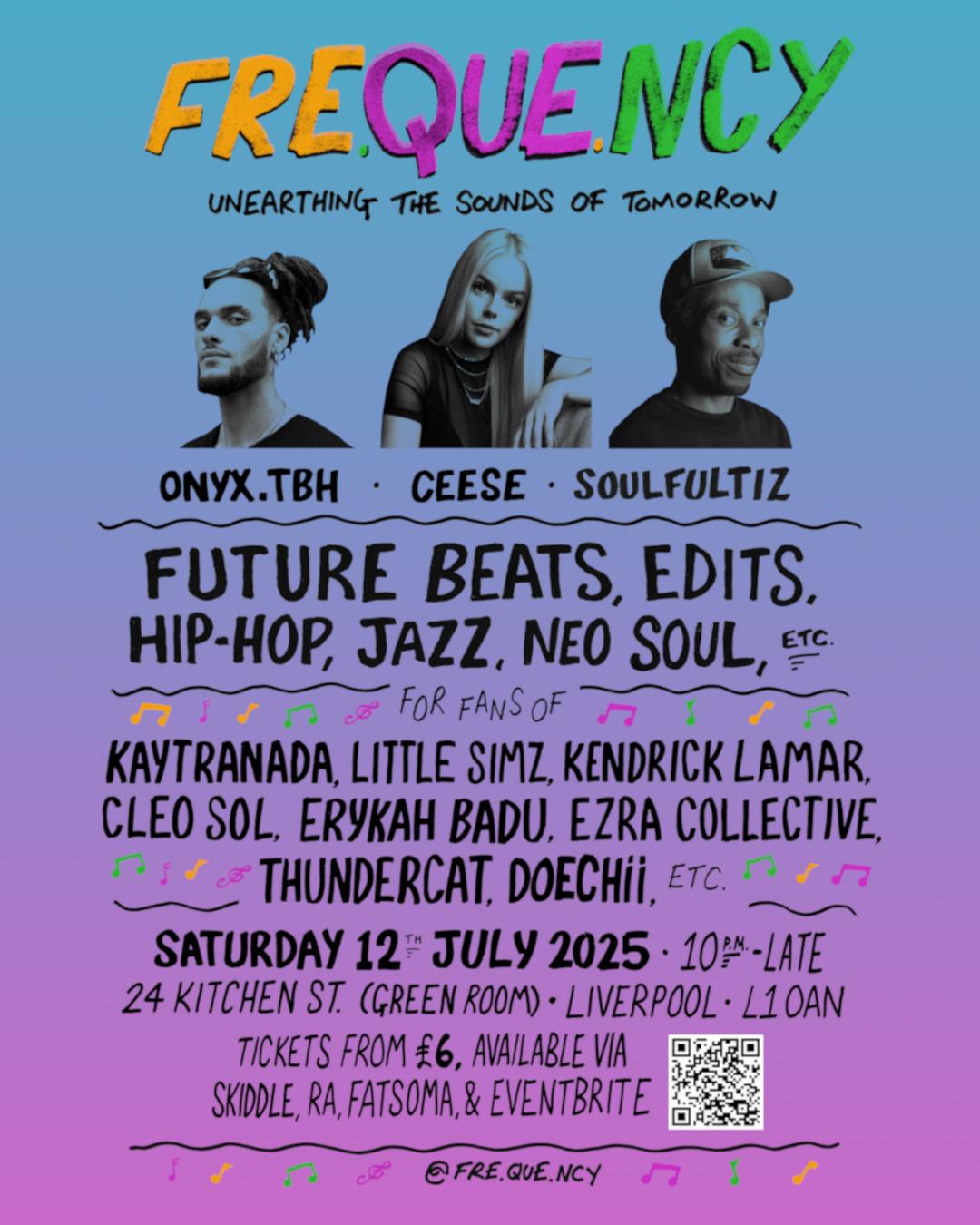 Fre.Que.Ncy With Onyx.Tbh, Soulfultiz & Ceese