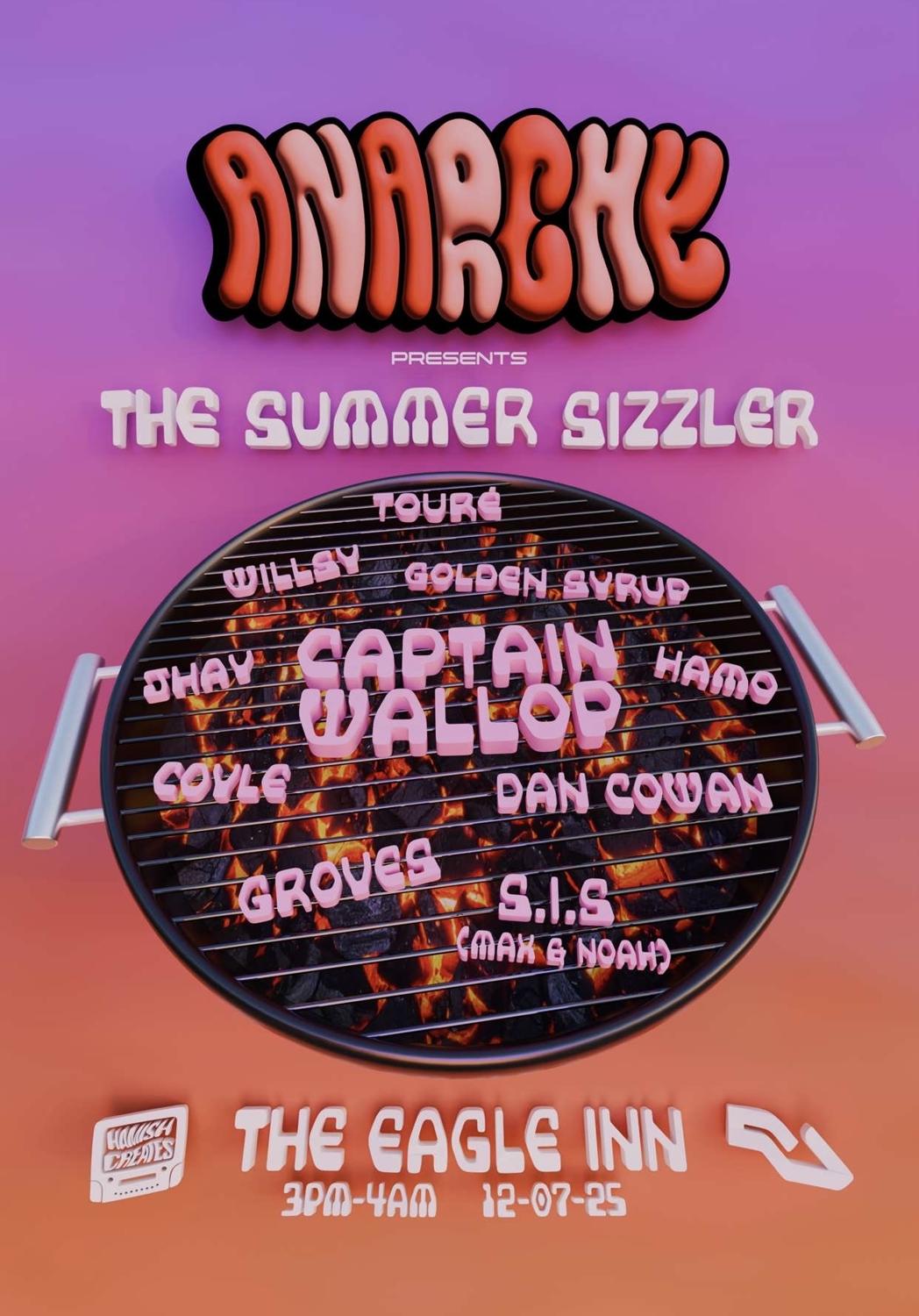 Anarchy Presents… The Summer Sizzler With Captain Wallop & Co