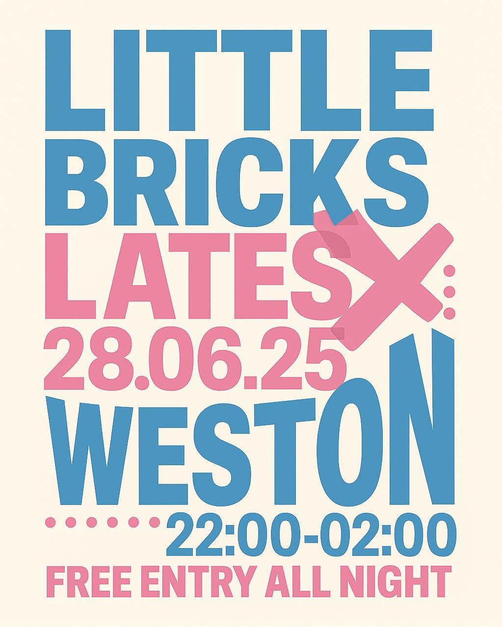 Little Bricks Lates - Free Entry All Night