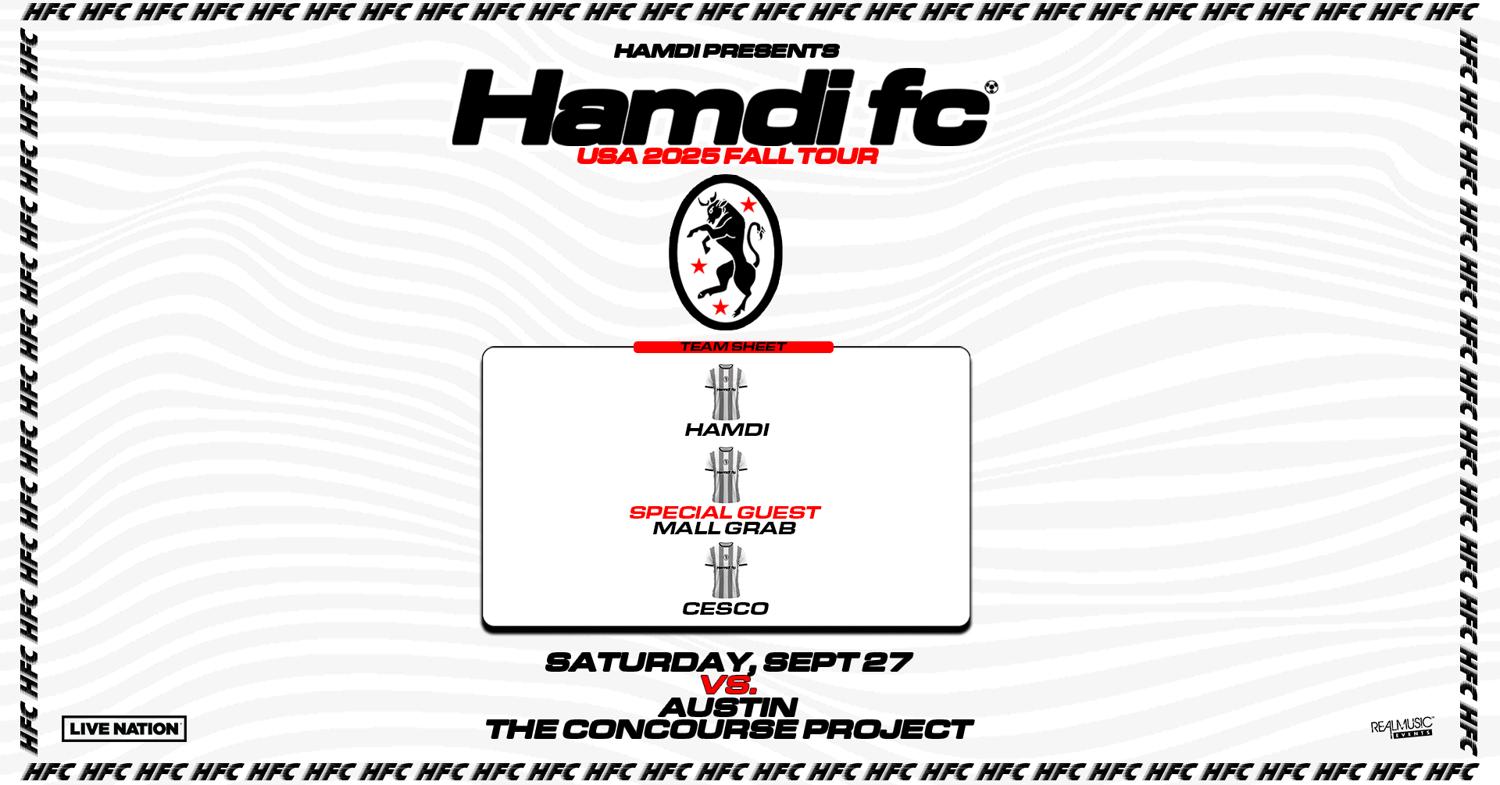 Hamdi Fc: Fall 2025 U.S. Tour W/ Mall Grab + Cesco | Austin