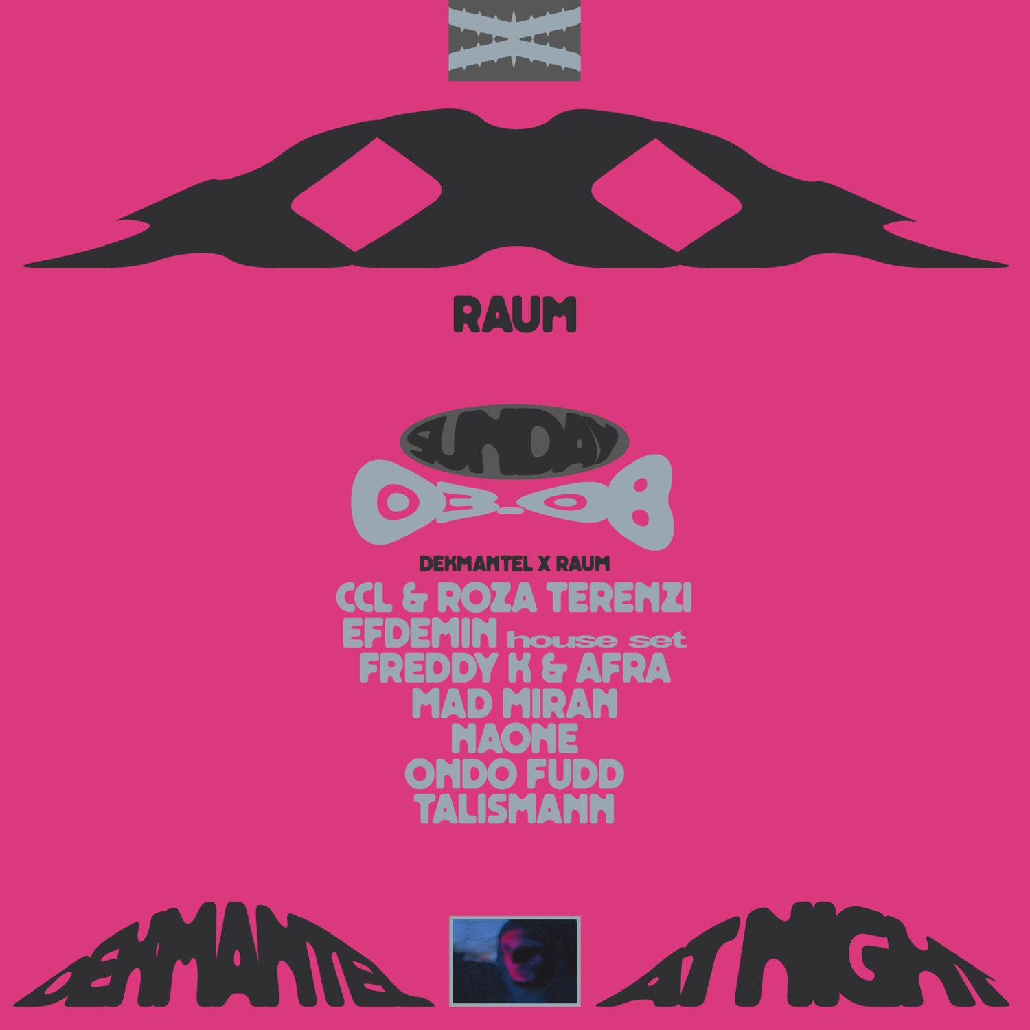 Dekmantel At Night X Raum