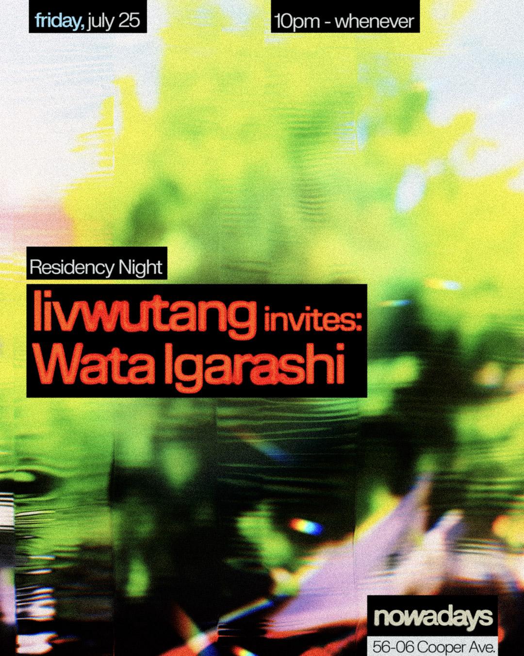 Residency Night: Livwutang Invites Wata Igarashi